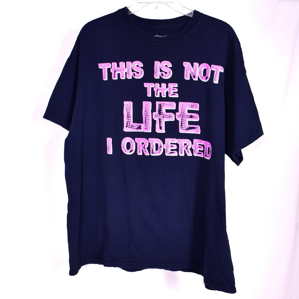Classic Teaze Cotton "This is not the Life I Ordered" Size 2X